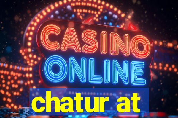 chatur at